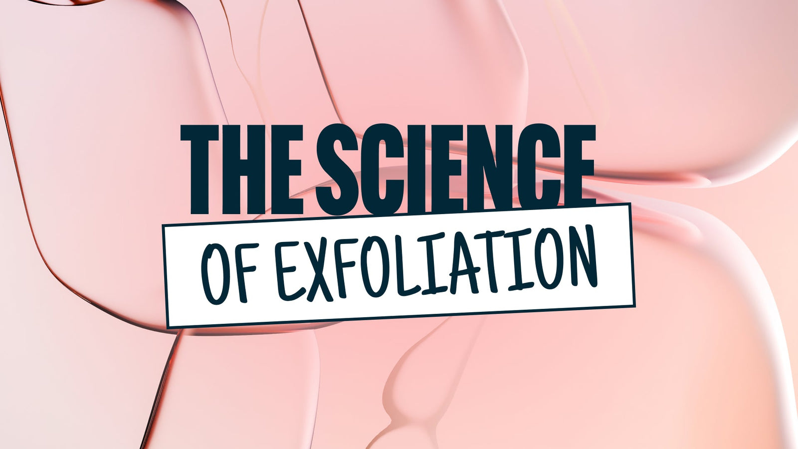 The Science of Exfoliation: Unlock Glowing Skin